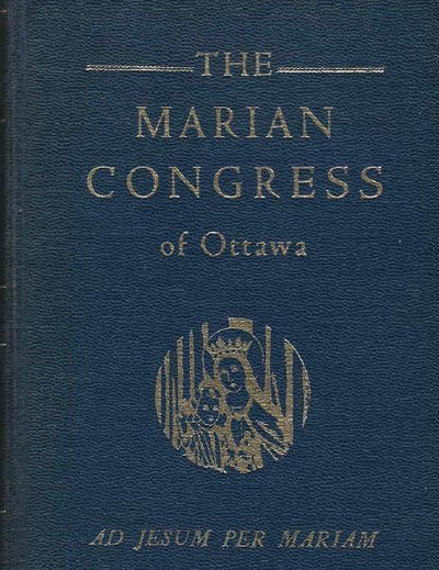 A Must Read - FREE - 1947 Marian Congress Excerpts - Marian Devotional Movement
