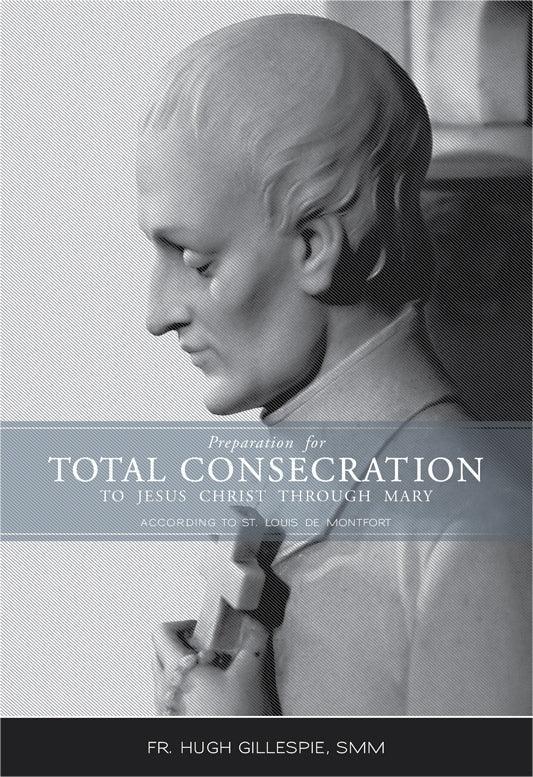 Preparation for Total Consecration - Marian Devotional Movement